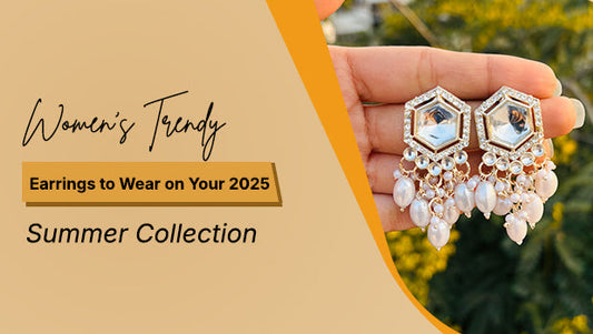 Women's Trendy Earrings to Wear on Your 2025 Summer Collection