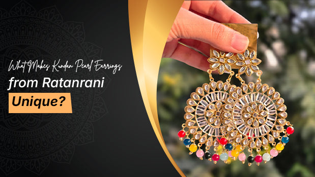 What Makes Kundan Pearl Earrings from Ratanrani Unique?